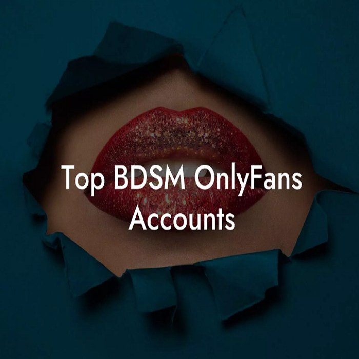 Discover the Top BDSM OnlyFans Accounts