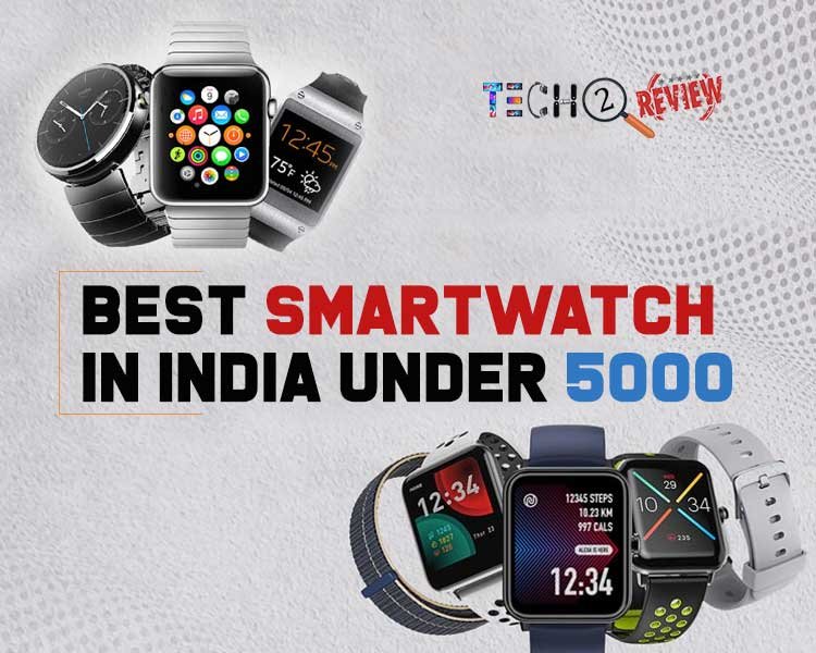 Best Smartwatch Under 5000 in India – Top Picks & Reviews (2024)